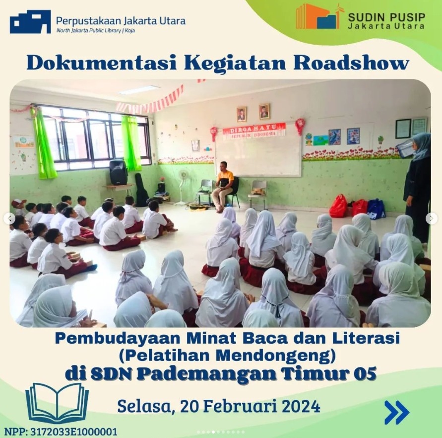 Roadshow Workshop Pembudayaan Minat Baca Dan Literasi: SDN Pademangan Timur 05